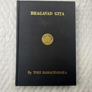 The Bhagavad Gita or The Message of the Master Revised Ed Reprint Ramacharaka HC